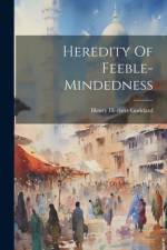 Heredity Of Feeble-mindedness af Henry Herbert Goddard
