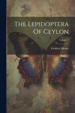 The Lepidoptera Of Ceylon; Volume 1 af Frederic Moore