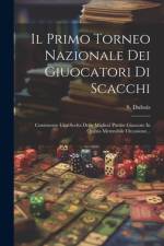 Il Primo Torneo Nazionale Dei Giuocatori Di Scacchi af S DuBois