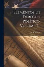 Elementos De Derecho Político, Volume 2... af L A Macarel