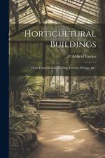 Horticultural Buildings af F Attfield Fawkes