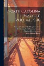 North Carolina Booklet, Volumes 9-10 af Martha Helen Haywood