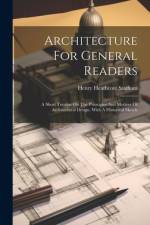 Architecture For General Readers af Henry Heathcote Statham