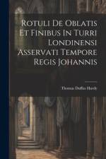 Rotuli De Oblatis Et Finibus In Turri Londinensi Asservati Tempore Regis Johannis af Thomas Duffus Hardy