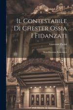 Il Contestabile Di Chester Ossia I Fidanzati af Giovanni Pacini
