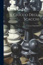 Il Giucco Degli Scacchi af Francesco Cancellieri