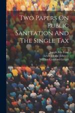 Two Papers On Public Sanitation And The Single Tax af William Crawford Gorgas