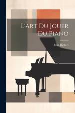 L'art Du Jouer Du Piano af Felix Richert