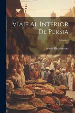 Viaje Al Interior De Persia; Volume 3 af Adolfo Rivadeneyra
