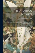 The Arabian Nights; a Selection of Stories From Alif Laila Wa Laila, the Arabian Nights' Entertainment af Edward Everett 1822-1909 Hale