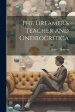 The Dreamer's Teacher and Oneirocritica af James Monroe