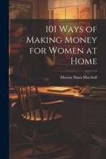 101 Ways of Making Money for Women at Home af Marian Dana Marshall