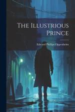 The Illustrious Prince af Edward Phillips Oppenheim