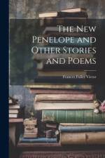 The New Penelope and Other Stories and Poems af Frances Fuller Victor