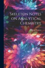 Skeleton Notes on Analytical Chemistry af Albert J Bernays