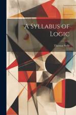 A Syllabus of Logic af Thomas Solly