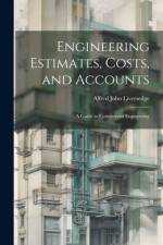 Engineering Estimates, Costs, and Accounts af Alfred John Liversedge