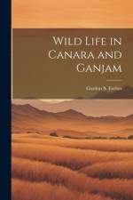 Wild Life in Canara and Ganjam af Gordon S Forbes
