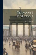 Germanys Isolation af Paul Rohrbach