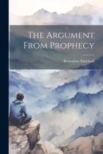 The Argument From Prophecy af Brownlow Maitland