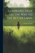 Zionward, Help on the Way to the Better Land af George Everard