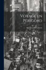 Voyage en Périgord af De Monsieur Courtois
