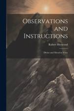Observations and Instructions af Robert Heywood