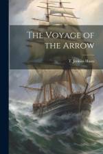 The Voyage of the Arrow af T Jenkins Hains