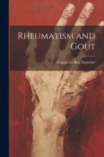 Rheumatism and Gout af Francis Le Roy Satterlee