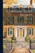 Corporal 'Lige's Recruit af James Otis