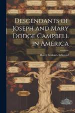 Descendants of Joseph and Mary Dodge Campbell in America af Henry Graham Ashmead