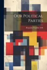 Our Political Parties af Benjamin Franklin Tefft