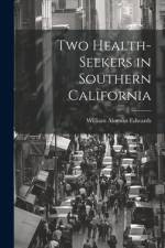 Two Health-Seekers in Southern California af William Aloysius Edwards