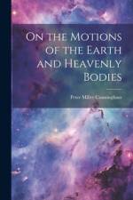 On the Motions of the Earth and Heavenly Bodies af Peter Miller Cunningham