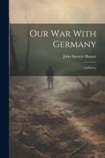 Our War With Germany af John Spencer Bassett