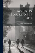 Remarks on Education in 1847 af Amelia Matilda Murray