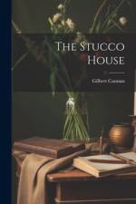 The Stucco House af Gilbert Cannan