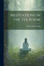 Meditations in the Tea Room af Charles John Darling