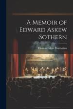 A Memoir of Edward Askew Sothern af Thomas Edgar Pemberton