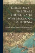 Directory of the Grape Growers and Wine Makers of California