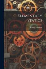 Elementary Statics af Harvey Goodwin
