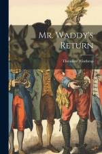 Mr. Waddy's Return af Theodore Winthrop