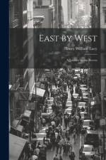 East by West af Henry William Lucy
