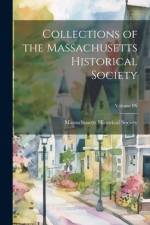 Collections of the Massachusetts Historical Society; Volume IX af Massachusetts Historical Society