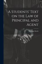 A Students' Text on the Law of Principal and Agent af Sherman Steele
