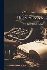 Up in Alaska af Esther Birdsall Darling