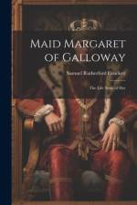 Maid Margaret of Galloway af Samuel Rutherford Crockett