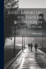 Third Report on the State of Education in Bengal af William Adam