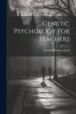 Genetic Psychology for Teachers af Charles Hubbard Judd