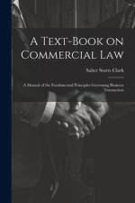 A Text-Book on Commercial Law af Salter Storrs Clark